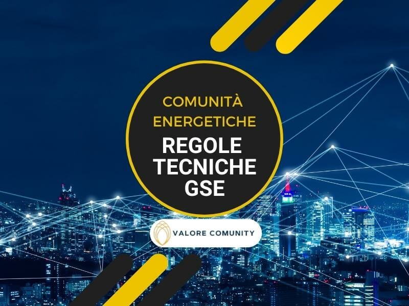 Le regole tecniche Gse per le comunità energetiche