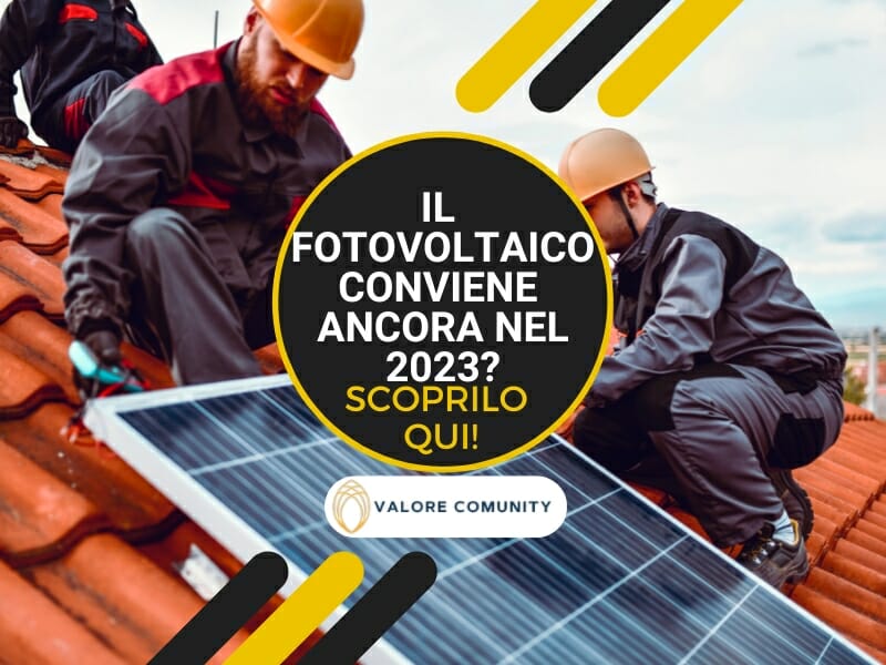 Il fotovoltaico conviene ancora nel 2023?