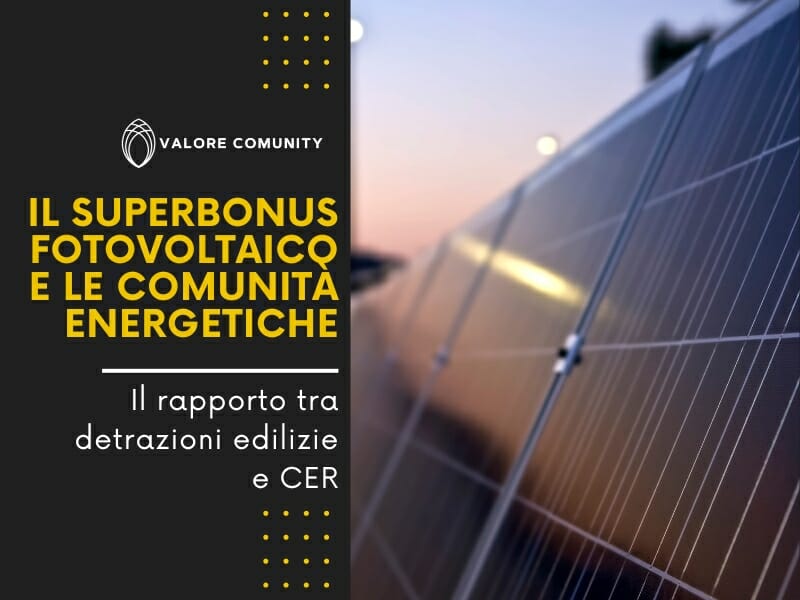 Il Superbonus fotovoltaico e le Comunità Energetiche: rapporto tra detrazioni edilizie e CER