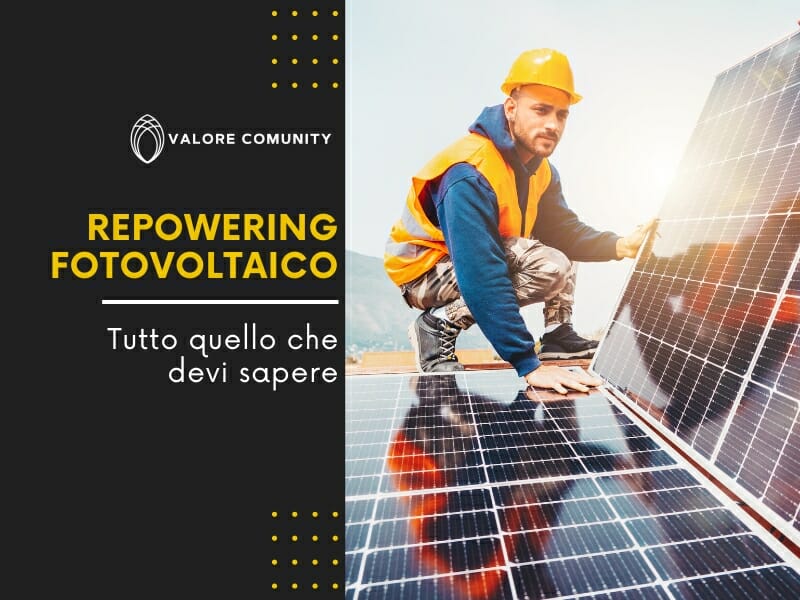 Cosa è il repowering fotovoltaico e quale differenza c'è con il revamping