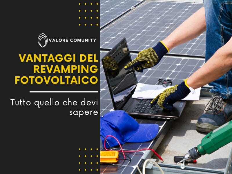 Tutti i Vantaggi del Revamping Impianti Fotovoltaici