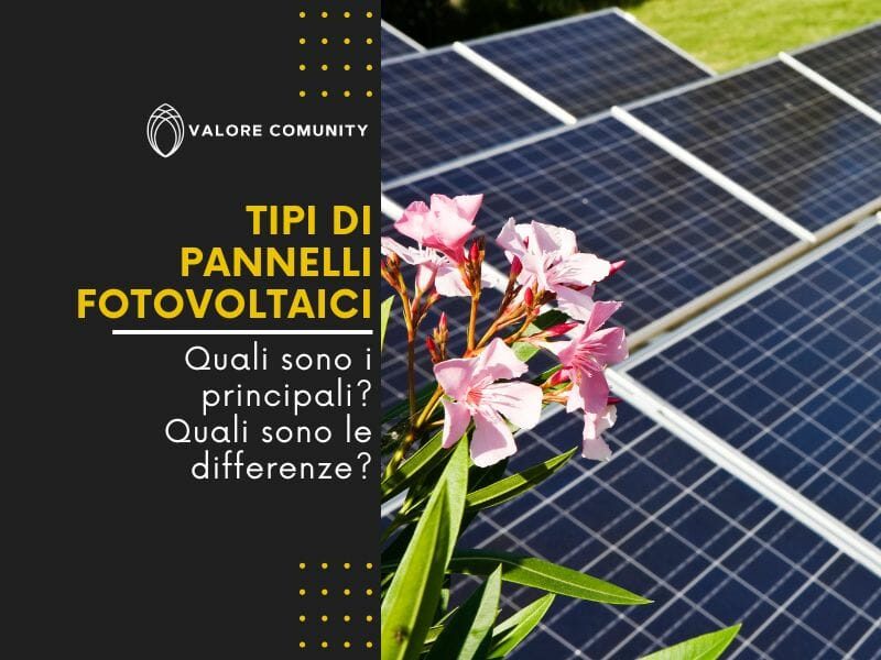 Tutti i tipi di pannelli fotovoltaici e le loro differenze