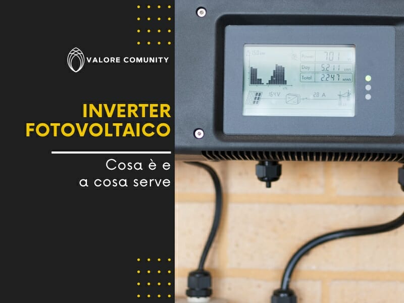 Inverter Fotovoltaico: l'elemento cruciale di ogni impianto solare