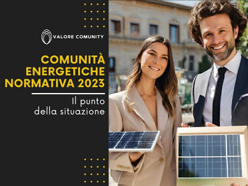La normativa sulle Comunità energetiche nel 2023 in Italia. Il punto della situazione fino a questo momento